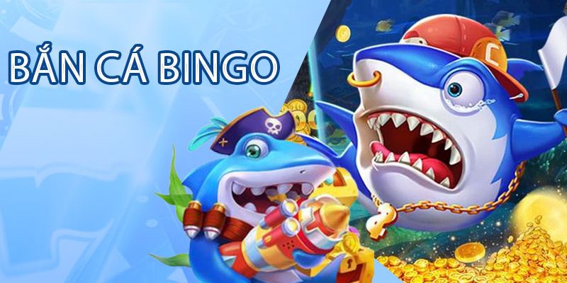 Bắn Cá Bingo Hitclub – Săn Cá Làm Bá Chủ Đại Dương