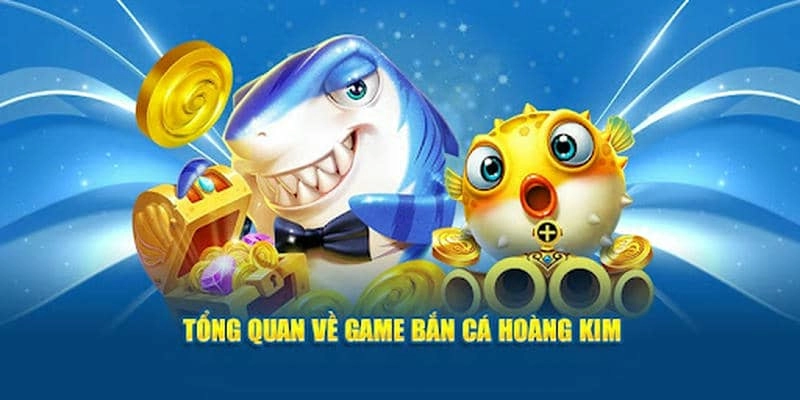 Bắn Cá Hoàng Kim – Giải Trí Săn Quà Khủng Tại Nhà Cái Hitclub