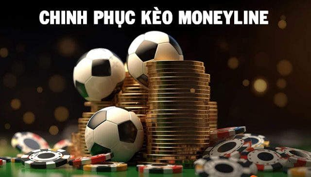 Kèo Moneyline Là Gì