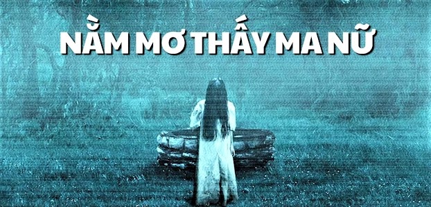 Nằm Mơ Thấy Ma Nữ Đánh Số Gì, Con Gì Là Dễ Trúng Nhất