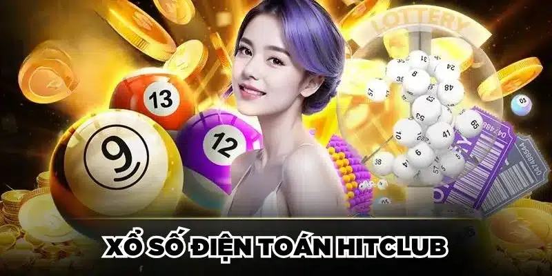 Các Loại Xổ Số Hitclub. Ưu Điểm, Cách Tham Gia và Kinh Nghiệm Chơi Nhanh chóng với xổ số Hitclub siêu tốc